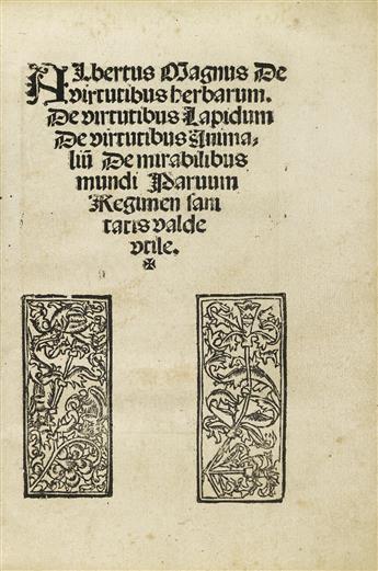 ALBERTUS MAGNUS, attributed to. Liber aggregationis, seu Liber secretorum de virtutibus herbarum, lapidum et animalium quorundam. 1506